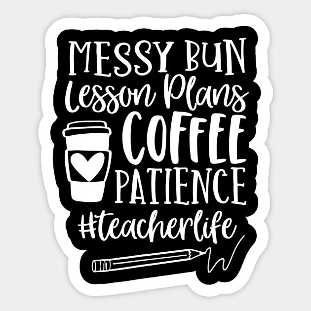 Messy Bun Lesson Plans Patience Teacherlife Teacher Sticker by gogusajgm